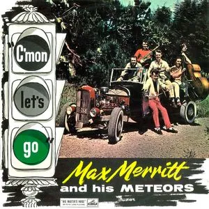 C'Mon Lets Go - Max Merritt & The Meteors