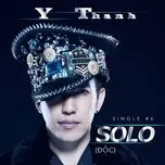 Nghe ca nhạc Solo (Độc) (Single) - Y Thanh