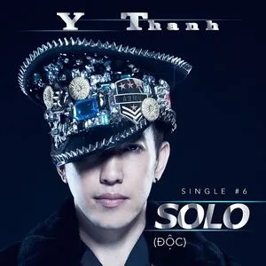 Solo (Độc) (Single) - Y Thanh
