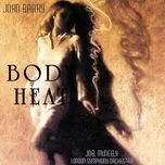 Nghe nhạc Body Heat (Original Motion Picture Soundtrack) - John Barry
