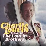 Nghe nhạc Echoes Of The Louvin Brothers - Charlie Louvin