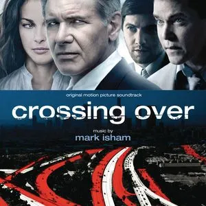 Crossing Over (Original Motion Picture Soundtrack) - Mark Isham