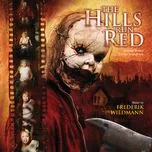 Nghe Ca nhạc The Hills Run Red (Original Motion Picture Soundtrack) - Frederik Wiedmann