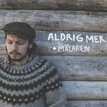 Nghe nhạc Aldrig Mer / Malaren (Single) - Jens Hult