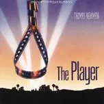 Tải nhạc The Player (Original Motion Picture Soundtrack) Mp3 về điện thoại