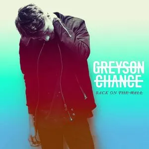 Back On The Wall (Single) - Greyson Chance
