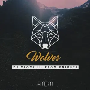 Wolves (Single) - DJ Clock
