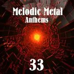Melodic Metal Anthems (Vol. 33)