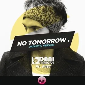 No Tomorrow (Acoustic Version) (Single) - Dani 3Palacios, F4ST