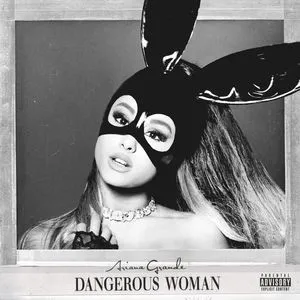 Dangerous Woman (Deluxe) - Ariana Grande