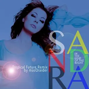 In The Heat Of The Night (Tropical Future Remix By Masqraider) (Single) - Sandra