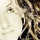 Nghe nhạc All The Way...A Decade Of Song (Australian Edition) - Celine Dion