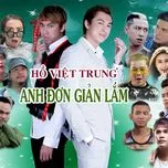 Nghe nhạc Anh Đơn Giản Lắm (Giải Cứu Tiểu Thư 3) - Hồ Việt Trung