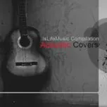 Tuyển Chọn Các Ca Khúc Nhạc Trẻ Được Cover Lại Hay Nhất