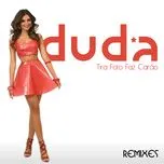 Nghe nhạc Tira Foto Faz Carao (Remixes EP) - Duda