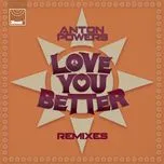 Nghe nhạc Mp3 Love You Better (Remixes EP) hot nhất