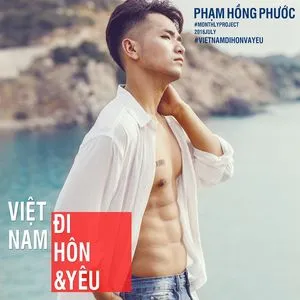 Việt Nam, Đi, Hôn & Yêu (Single) - Phạm Hồng Phước