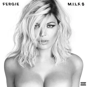 M.I.L.F. $ (Single) - Fergie