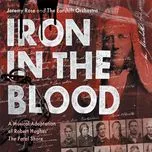 Iron In The Blood: A Musical Adaptation Of Robert Hughes’ “The Fatal Shore” (Pt. 1) - Jeremy Rose