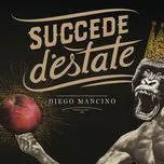 Succede D'Estate (Single) - Diego Mancino