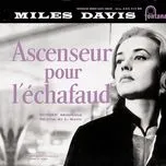 Nghe ca nhạc Ascenseur Pour L'Echafaud (Bof Ascenseur Pour L'Echafaud) - Miles Davis