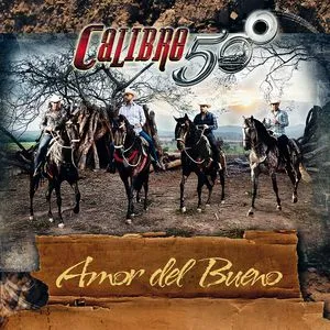 Amor Del Bueno (Single) - Calibre 50