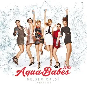 Nejsem Dalsi (Remixes EP) - AquaBabes