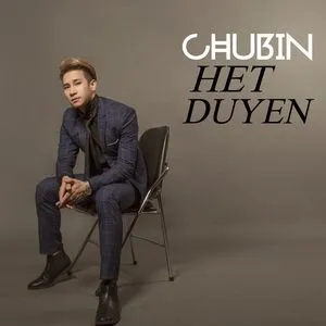 Ca nhạc Hết Duyên - Chu Bin
