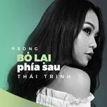 Nghe nhạc Bỏ Lại Phía Sau - Thái Trinh