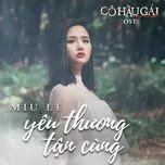 Tải nhạc hot Yêu Thương Tận Cùng (Cô Hầu Gái OST) (Single) online miễn phí