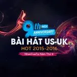 Nghe nhạc Mp3 9 Bài Hát US-UK Hot 2015-2016 - NhacCuaTui Năm Thứ 9 chất lượng cao