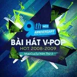 Ca nhạc 9 Bài Hát V-Pop Hot 2008-2009 - NhacCuaTui Năm Thứ 2 - V.A
