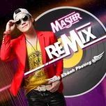 Nghe nhạc Afang Master Remix - Khánh Phương