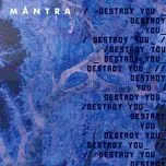 Tải nhạc Zing Destroy You (Single)