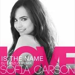 Tải nhạc hot Love Is The Name (Dj Laszlo Remix) (Single) trực tuyến miễn phí