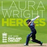 Nghe nhạc Heroes (Single) - Laura Wright