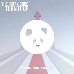 Turn It Up (Single) - The Dirty Code