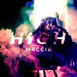 Nghe nhạc High (Single) - Maccie