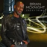 Nghe ca nhạc Everything (Single) - Brian McKnight