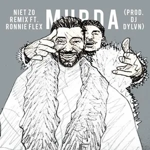 Niet Zo (Dj Dylvn Remix) (Single) - Murda, Ronnie Flex