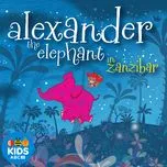 Tải nhạc Alexander The Elephant In Zanzibar - Pat Davern
