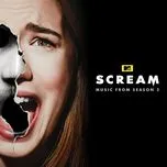 Nghe ca nhạc Scream: Music From Season 2 - V.A