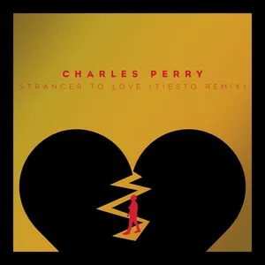 Stranger To Love (Tiesto Remix) (Single) - Charles Perry
