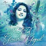 Tải nhạc Mere Toh Giridhar Gopal (Single) về máy