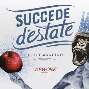 Succede D'Estate (Rework) (Single) - Diego Mancino