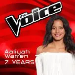 Nghe nhạc 7 Years (The Voice Australia 2016 Performance) (Single) - Aaliyah Warren