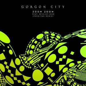 Zoom Zoom (Preditah Remix) (Single) - Gorgon City, Wyclef Jean