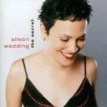 Nghe nhạc The Secret - Alison Wedding