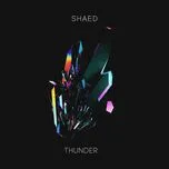 Nghe nhạc Thunder (Single) - Shaed