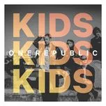 Ca nhạc Kids (Single) - OneRepublic